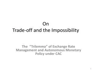 On Trade-off and the Impossibility
