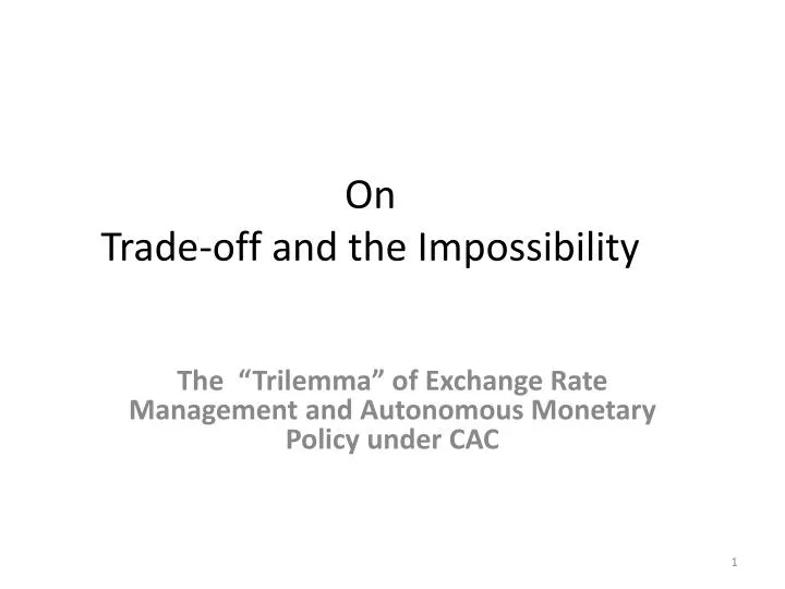 on trade off and the impossibility