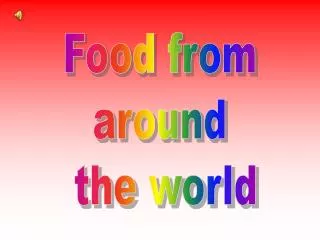 Food from around the world