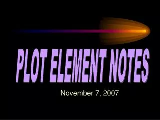 PLOT ELEMENT NOTES