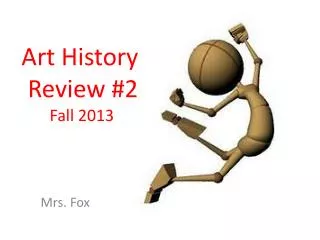 Art History Review # 2 Fall 2013