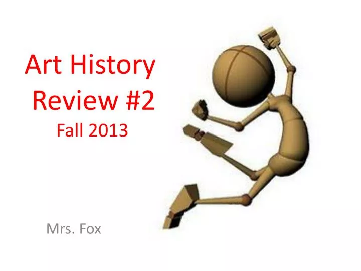 art history review 2 fall 2013