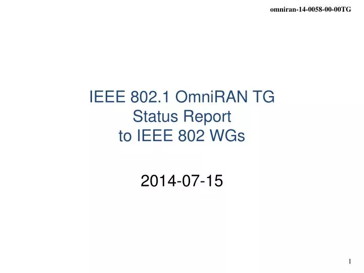 ieee 802 1 omniran tg status report to ieee 802 wgs