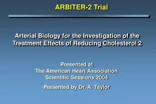 Arterial Biology for the Investigation of the Treatment Effects of Reducing Cholesterol 2