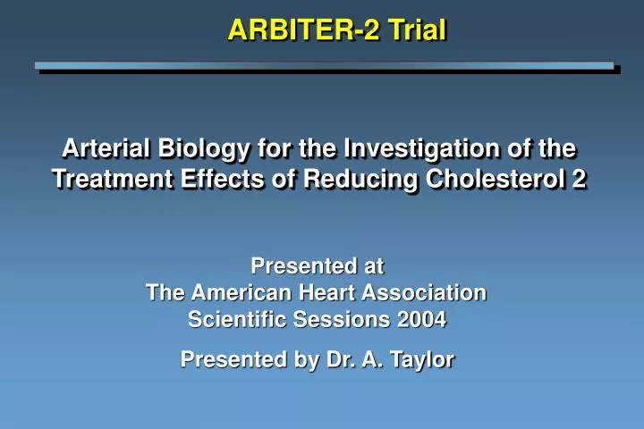arterial biology for the investigation of the treatment effects of reducing cholesterol 2