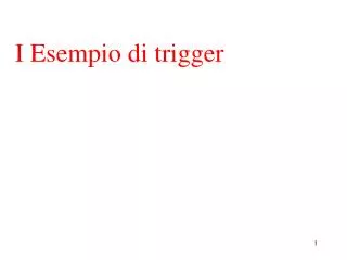 I Esempio di trigger