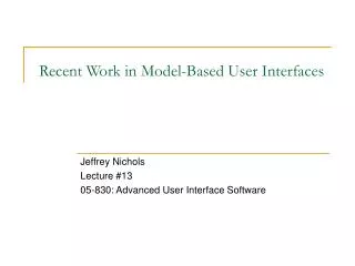 Recent Work in Model-Based User Interfaces
