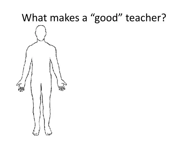 what makes a good teacher