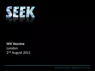 HIV Vaccine London 2 nd August 2011