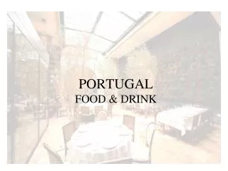 PORTUGAL FOOD &amp; DRINK