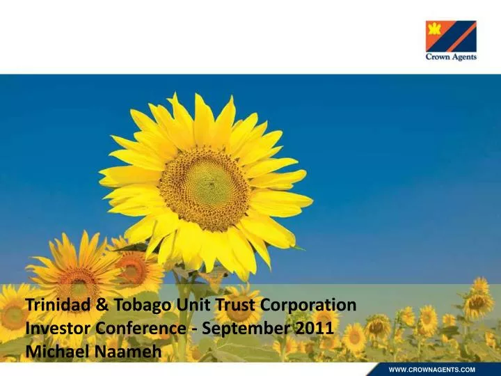 trinidad tobago unit trust corporation investor conference september 2011 michael naameh