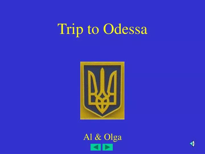 trip to odessa