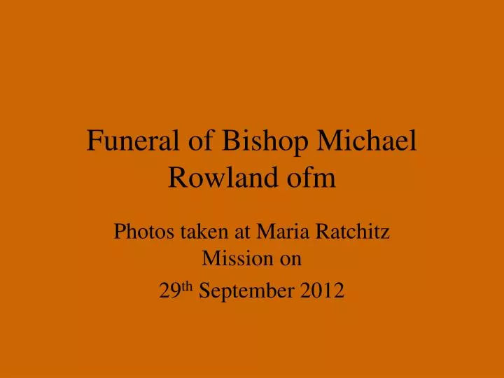 funeral of bishop michael rowland ofm