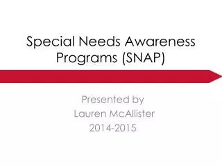 Special Needs Awareness Programs (SNAP)