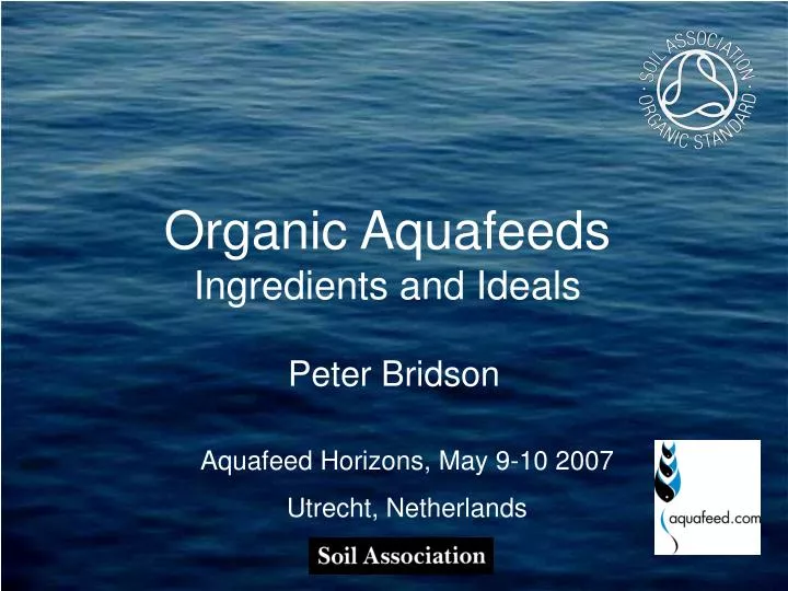 organic aquafeeds ingredients and ideals