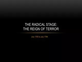 The Radical Stage: The Reign of Terror