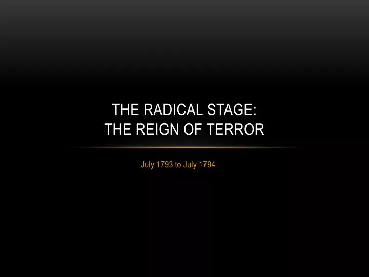 the radical stage the reign of terror