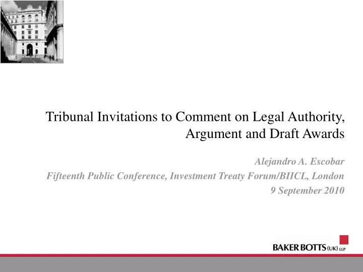 tribunal invitations to comment on legal authority argument and draft awards