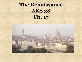 The Renaissance AKS 38 Ch. 17