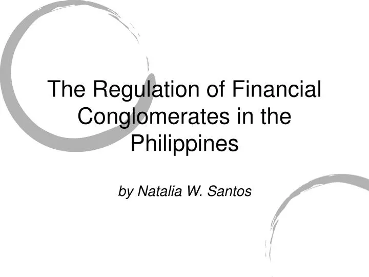 the regulation of financial conglomerates in the philippines
