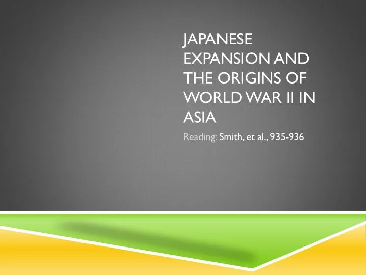 japanese expansion and the origins of world war ii in asia