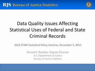 Data Quality Issues Affecting Statistical Uses of Federal and State Criminal Records