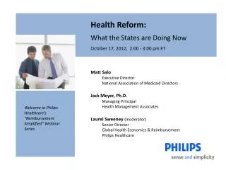 Health Reform: What the States are Doing Now October 17, 2012, 2:00 - 3:00 pm ET