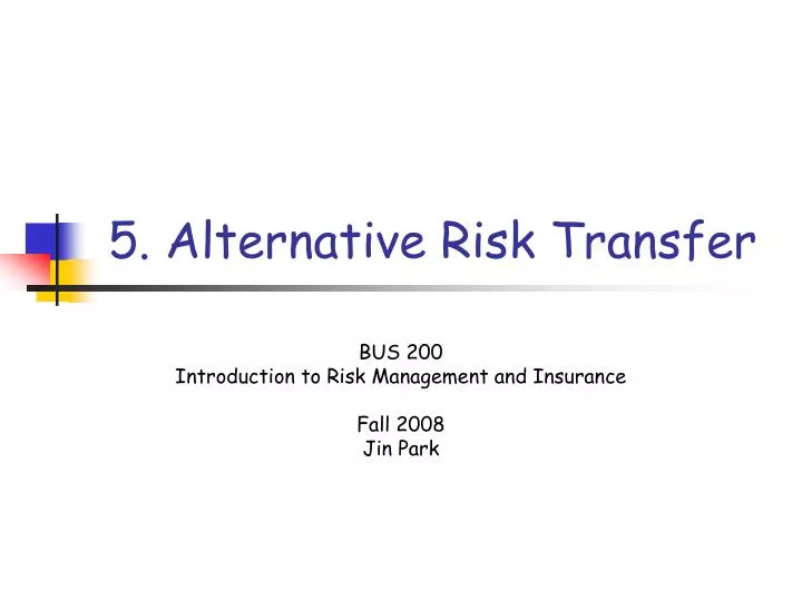 5 alternative risk transfer