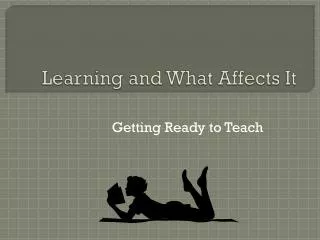 Learning and What Affects It