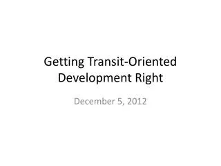 Getting Transit-Oriented Development Right
