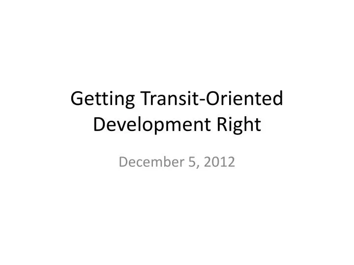 getting transit oriented development right