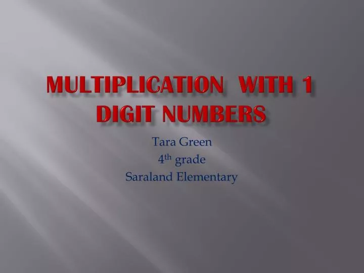 multiplication with 1 digit numbers