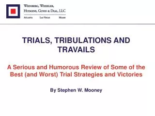TRIALS, TRIBULATIONS AND TRAVAILS