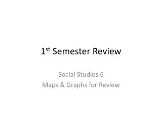 1 st Semester Review