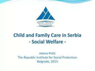 Child and Family Care in Serbia - Social Welfare -