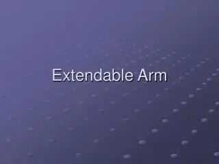 Extendable Arm