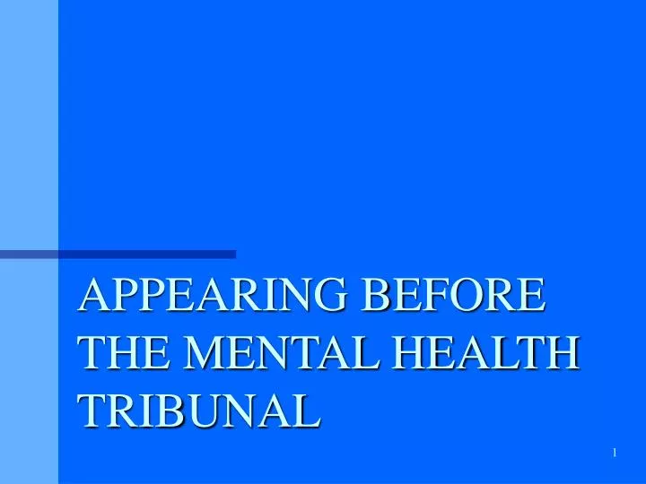 appearing before the mental health tribunal