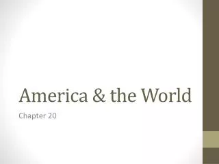 America &amp; the World