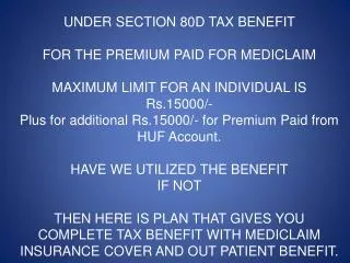 UNDER SECTION 80D TAX BENEFIT FOR THE PREMIUM PAID FOR MEDICLAIM