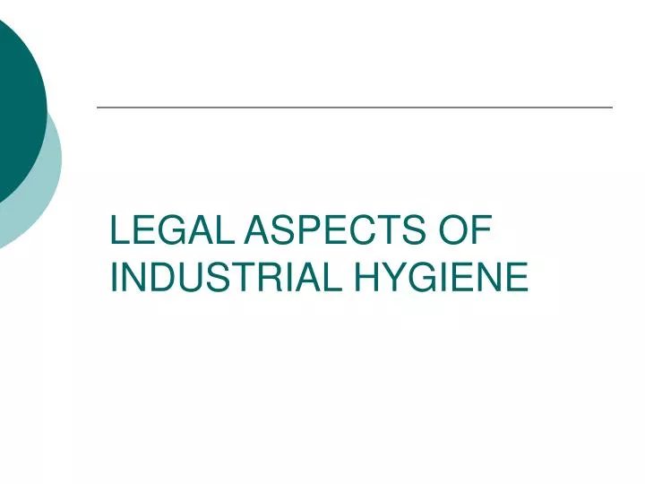 legal aspects of industrial hygiene