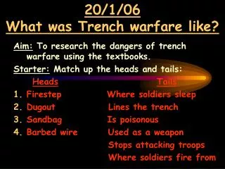 20/1/06 What was Trench warfare like?