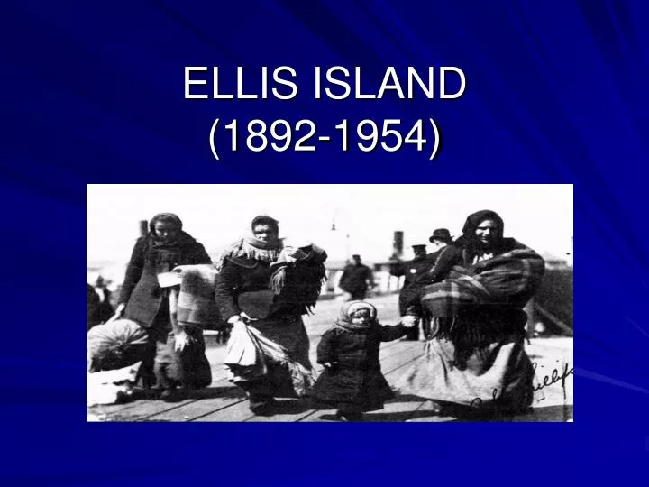 ellis island 1892 1954