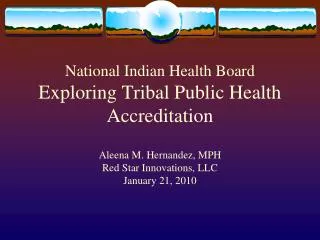 National Indian Health Board Exploring Tribal Public Health Accreditation