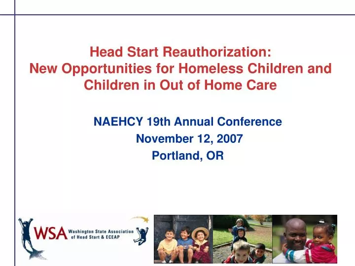 head start reauthorization new opportunities for homeless children and children in out of home care