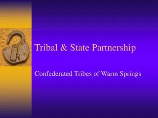 Tribal &amp; State Partnership
