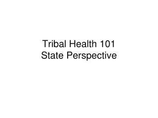 Tribal Health 101 State Perspective