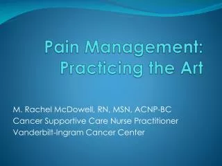 Pain Management: Practicing the Art