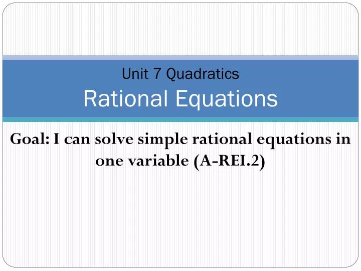 unit 7 quadratics rational equations