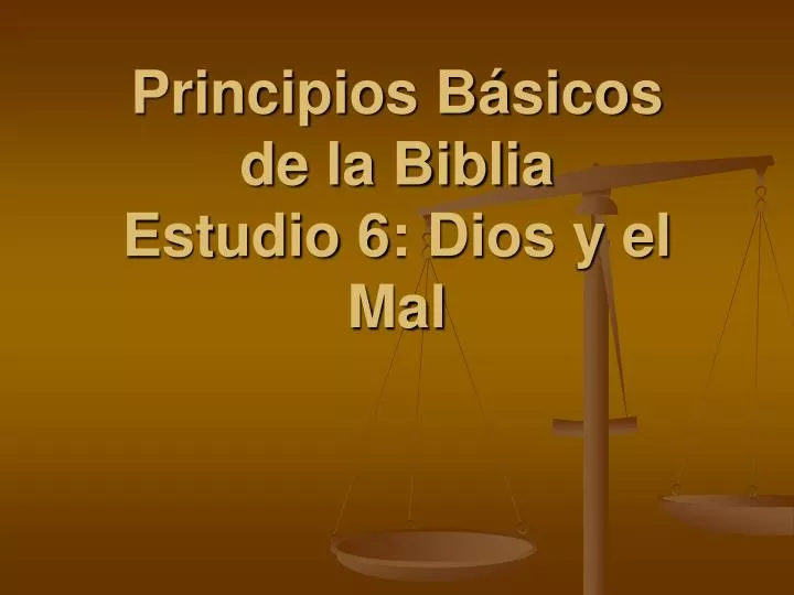 principios b sicos de principios b sicos de la biblia estudio 6 dios y el mal