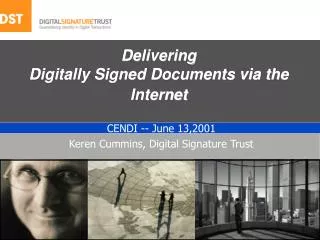 Delivering Digitally Signed Documents via the Internet